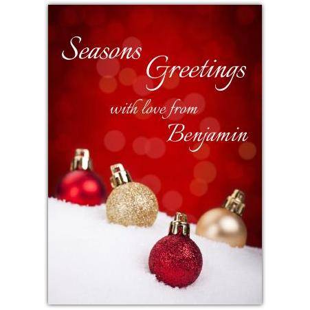 Personalised Seasons Greetings Christmas Baubles Card with Name on Red Snow Background