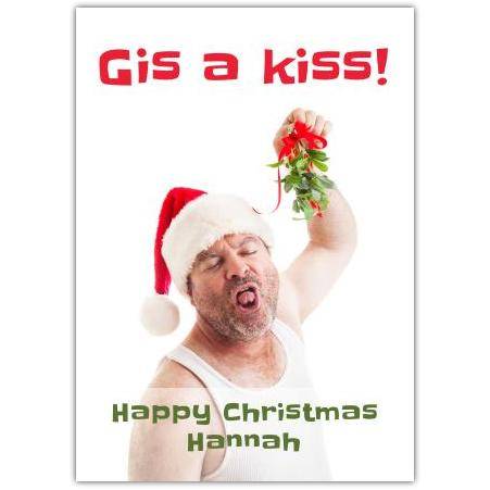 Gis a Kiss Humorous Christmas Card with Mistletoe and Santa Hat Man