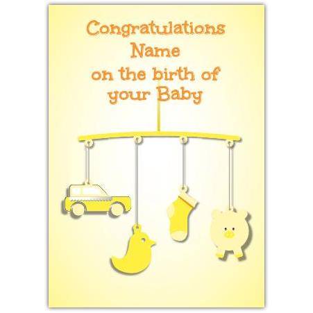 Personalised Neutral Yellow Baby Congratulations Card with Hanging Toys Design