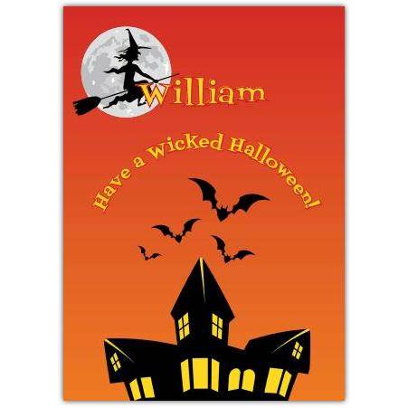 Personalised Have a Wicked Halloween Card with Witch Bats and Haunted House Design