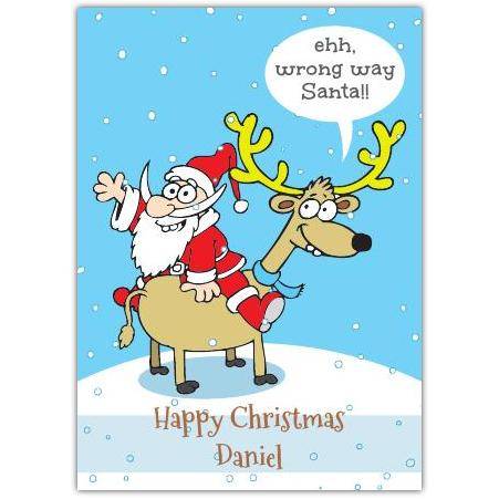 Funny Wrong Way Santa Christmas Card with Personalised Name Option