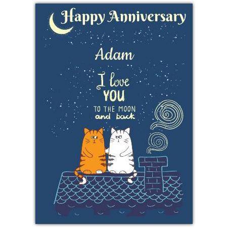 Personalised Happy Anniversary Card with Cats on Roof I Love You to the Moon and Back Design
