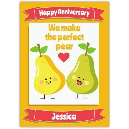 Personalised Happy Anniversary Card We Make The Perfect Pear Cute Fruit Design