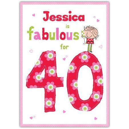 Personalised Fabulous For 40 Birthday Card with Floral Numbers and Character Design