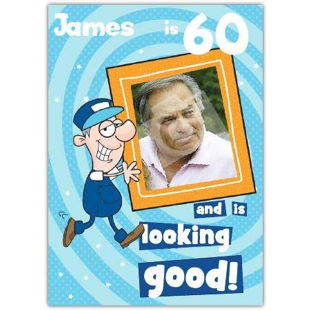 Personalised Cartoon Photo Frame 60th Birthday Card for Him Looking Good Design