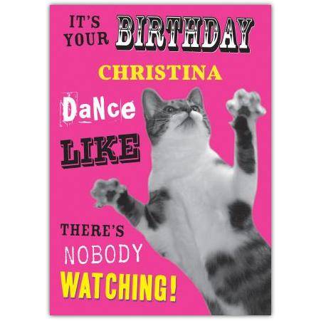 Personalised Birthday Card with Dancing Cat and Dance Like There's Nobody Watching Design