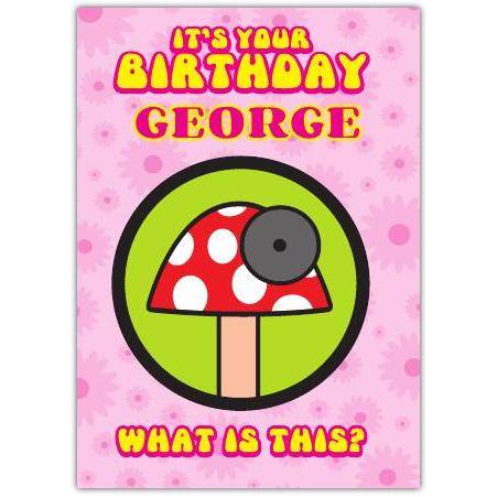 Personalised Humorous Mushroom Satellite TV Birthday Card for George
