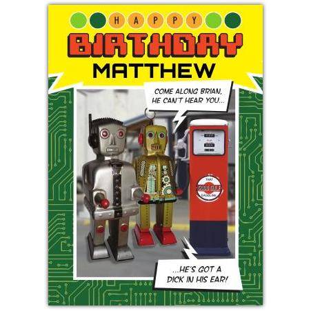 Personalised Funny Robot Birthday Card with Humorous Dick In His Ear Design