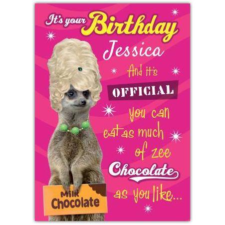 Personalised Funny Birthday Card Eat As Much Chocolate as You Like with Meerkat Design