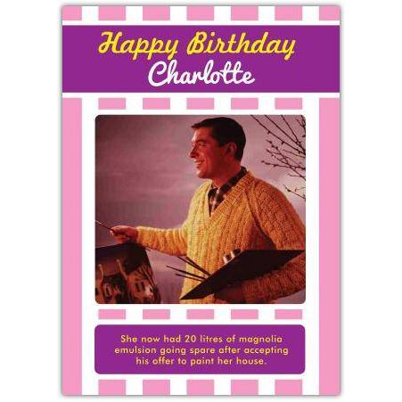 Personalised Magnolia Emulsion Paint Humorous Birthday Card for Her with Custom Name