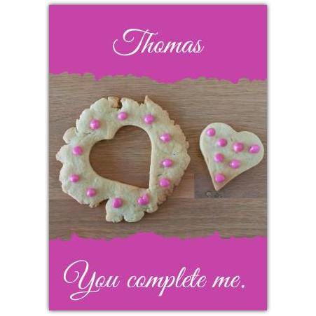 You Complete Me Romantic Personalised Greeting Card with Heart Cookies Design