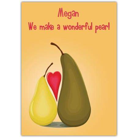 Personalised We Make A Wonderful Pair Pun Card with Pears and Heart Design