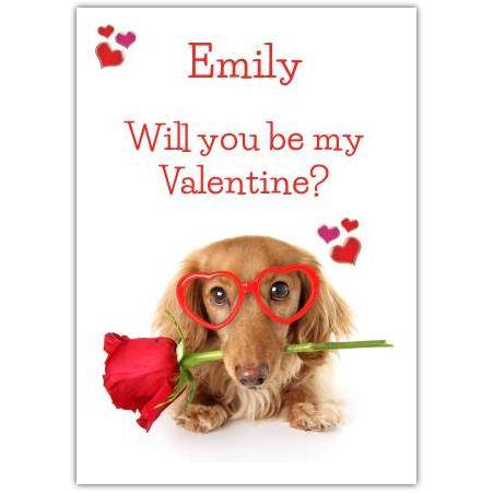 Personalised Will You Be My Valentine Dog With Rose Greeting Card