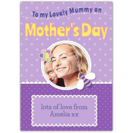 Personalised To My Lovely Mummy Mother's Day Photo Card with Custom Message