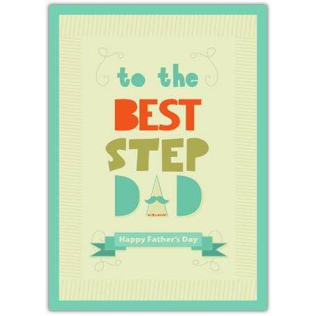Happy Fathers Day Card for the Best Step Dad with Colourful Bold Text Design