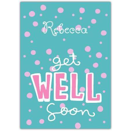 Personalised Get Well Soon Card with Pink Dots Design for Sending Healing Wishes