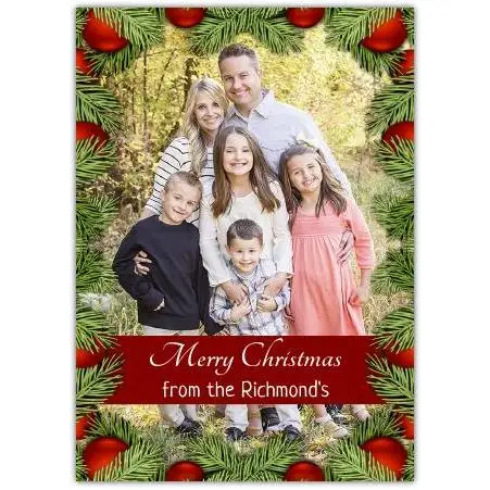 Personalised Family Photo Christmas Card with Festive Pine and Baubles Border
