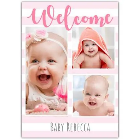 Personalised Welcome Baby Girl Card with Three Photo Collage Pink Stripes Design