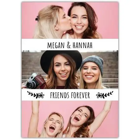Personalised Friends Forever Photo Collage Card for Best Friends with Three Pictures