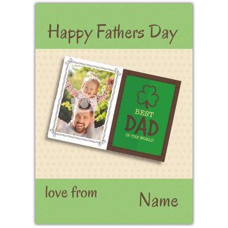 Personalised Shamrock Best Dad In The World Fathers Day Photo Card