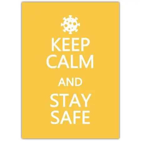 Keep Calm And Stay Safe Motivational Card with Virus Icon Suitable for All Occasions