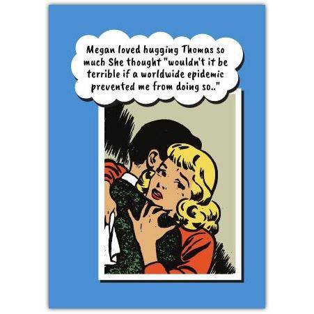 Vintage Comic Style Hug Greeting Card with Humorous Worldwide Epidemic Quote