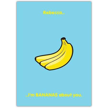 Personalised I'm Bananas About You Humorous Banana Themed Greeting Card