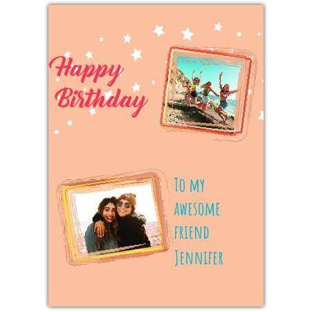 Personalised Two Photo Birthday Card for Awesome Friend with Custom Name and Message