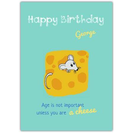 Personalised Humorous Happy Birthday Card with Mouse and Cheese Design