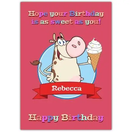 Personalised Happy Birthday Card As Sweet As You Cow with Ice Cream Design
