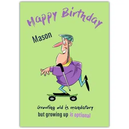 Personalised Growing Up Is Optional Funny Birthday Card for Grandfather on Skateboard