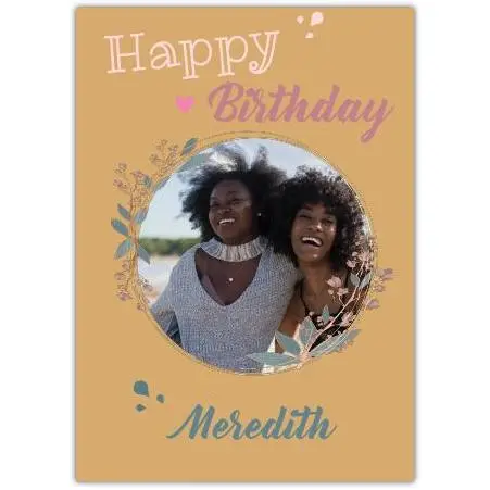 Personalised Happy Birthday Card with Floral Photo Frame in Ocher Background