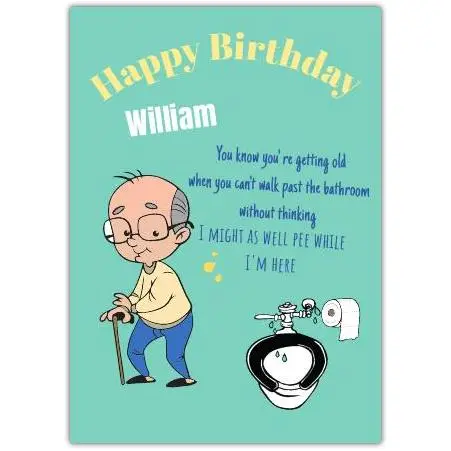 Humorous Getting Old Birthday Card for Grandfather with Toilet Joke and Personalisation