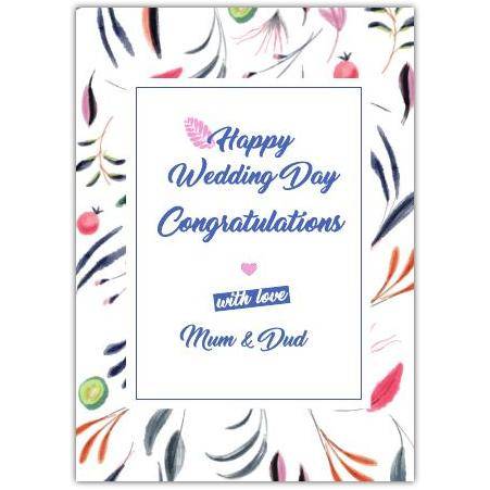 Happy Wedding Day Congratulations Card with Floral Design from Mum and Dad