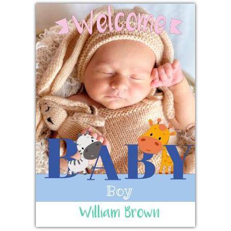 Personalised Welcome Baby Boy Photo Card with Giraffe and Zebra Design