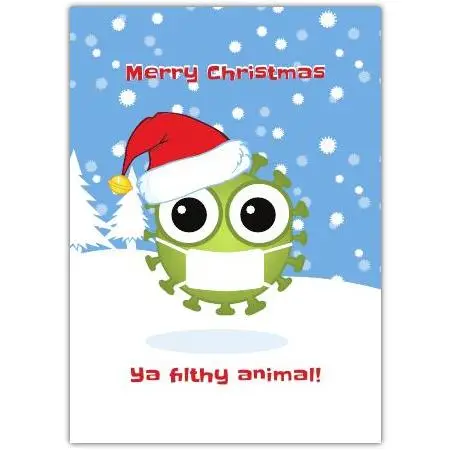 Funny Merry Christmas Ya Filthy Animal Covid Virus Masked Santa Hat Card