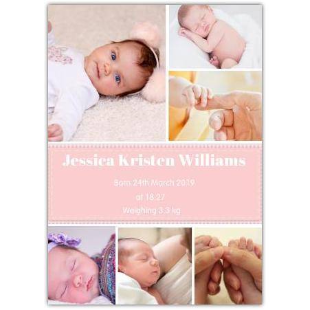 Personalised Pink Baby Girl Six Photos Newborn Announcement Card
