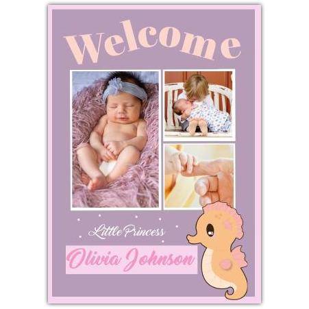 Personalised Welcome Little Princess Baby Girl Seahorse Photo Upload Card