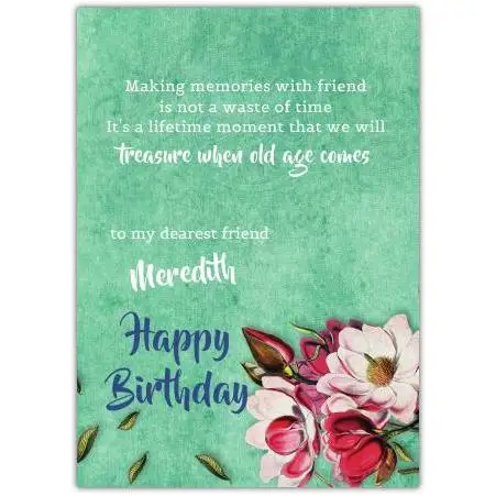 Making Memories With Friend Floral Birthday Card Personalised for Her in Green