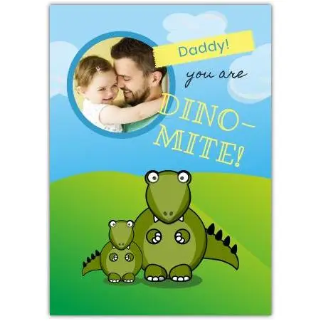 Personalised Funny Dino-mite Dinosaur Father's Day Card with Photo Upload