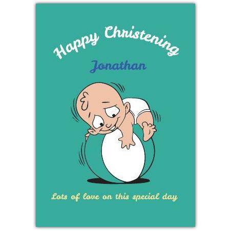 Personalised Happy Christening Card with Baby Playing on Ball Design for Boys