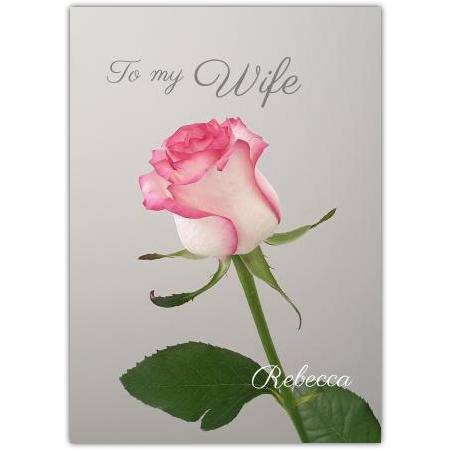 Romantic To My Wife Rose Greeting Card with Personalised Name Option