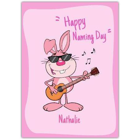 Personalised Happy Naming Day Card with Singing Bunny Playing Guitar Pink Design