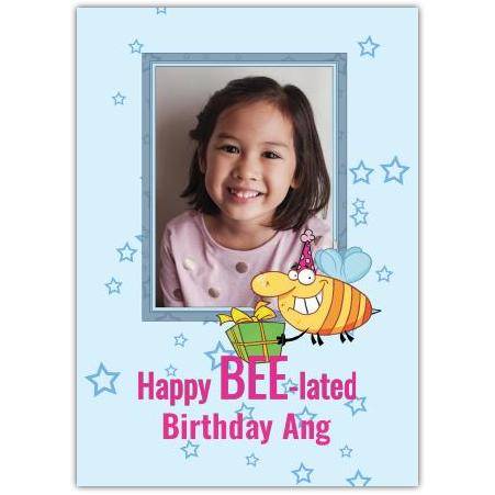 Personalised Happy Belated Birthday Card with Cartoon Bee and Gift Photo Frame