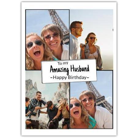 Personalised Happy Birthday Card for Husband with 4 Photo Collage Black Frame Design