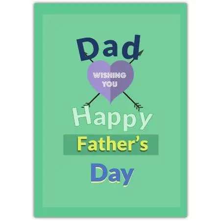 Happy Fathers Day Card with Heart and Arrows Design in Green for Dad
