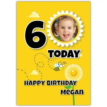 Personalised Age 6 Bumble Bee Birthday Card with Photo and Name Options