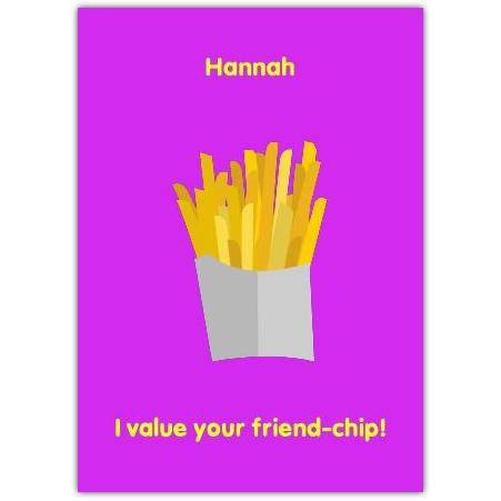 Personalised Humorous Friend-chip Card with Chips Design for Friendship Occasion