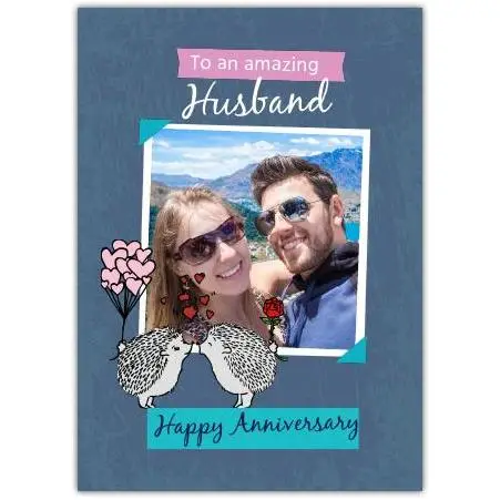 Amazing Husband Happy Anniversary Photo Upload Card with Kissing Hedgehogs Design