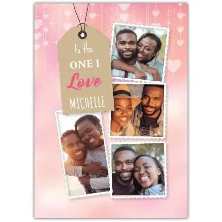 Personalised To The One I Love Pink Hearts Photo Collage Romantic Card